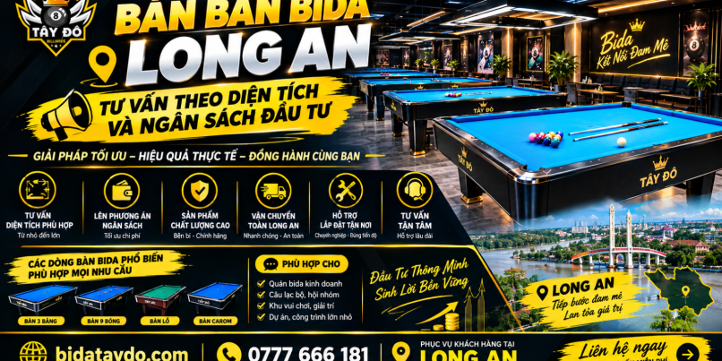 Bán Bàn Bida Long An – Tư Vấn Theo Diện Tích Và Ngân Sách Đầu Tư
