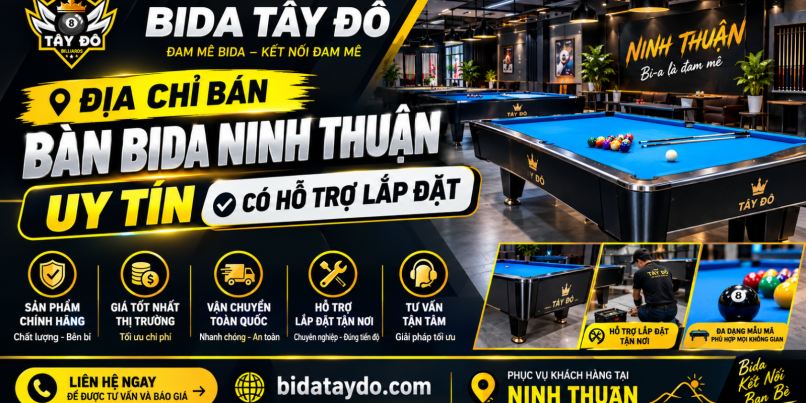 Địa Chỉ Bán Bàn Bida Ninh Thuận Uy Tín, Có Hỗ Trợ Lắp Đặt