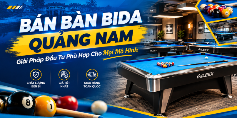Bán Bàn Bida Quảng Nam – Giải Pháp Đầu Tư Phù Hợp Cho Mọi Mô Hình